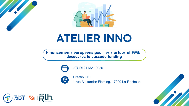 ATELIER INNO – FINANCEMENTS EUROPEENS POUR LES STARTUPS ET PME : DECOUVREZ LE CASCADE FUNDING