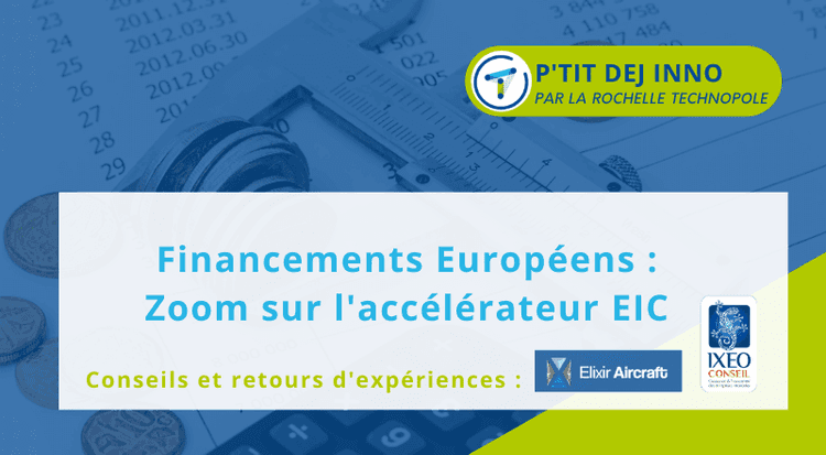 Petit déjeuner - Financements européens et l'accélérateur EIC !