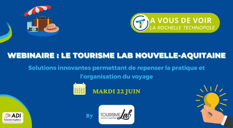Tourisme Lab Nouvelle-Aquitaine : repenser la pratique et l’organisation du voyage !